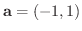 ${\bf a} = (-1,1)$