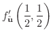$\displaystyle f^{\prime}_{\hat{\bf u}}\left(\frac{1}{2},\frac{1}{2}\right)$