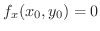 $f_{x}(x_{0},y_{0}) = 0$