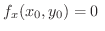 $\displaystyle f_{x}(x_{0},y_{0}) = 0 \ $