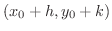 $(x_{0} + h,y_{0}+k)$
