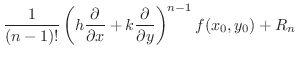 $\displaystyle \frac{1}{(n-1)!} \left(h \frac{\partial}{\partial x} + k \frac{\partial}{\partial y} \right)^{n-1} f(x_{0},y_{0}) + R_{n}$
