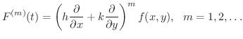 $\displaystyle F^{(m)}(t) = \left (h \frac{\partial}{\partial x} + k \frac{\partial}{\partial y} \right )^{m}f(x,y), \ \ m = 1,2,\ldots $