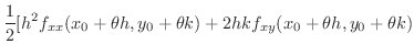 $\displaystyle \frac{1}{2}[h^2 f_{xx}(x_{0}+\theta h,y_{0}+\theta k) + 2hkf_{xy}(x_{0}+\theta h,y_{0}+\theta k)$