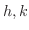 $h,k$