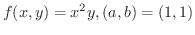 $\displaystyle{f(x,y) = x^{2}y, (a,b) = (1,1)}$