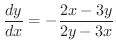 $\displaystyle \frac{dy}{dx} = -\frac{2x-3y}{2y-3x} $