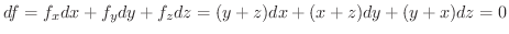 $\displaystyle df = f_{x}dx + f_{y}dy + f_{z}dz = (y + z)dx + (x+z)dy + (y + x)dz = 0$