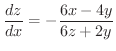 $\displaystyle \frac{dz}{dx} = -\frac{6x-4y}{6z+2y} $