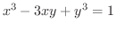 $\displaystyle{x^{3} - 3xy + y^{3} = 1}$