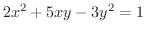 $\displaystyle{2x^2+ 5xy - 3y^2 = 1}$