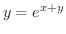 $\displaystyle{y = e^{x+y}}$