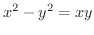 $\displaystyle{x^2 - y^2 = xy}$