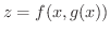 $z = f(x,g(x))$
