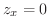 $z_{x} = 0$