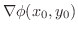 $\nabla \phi(x_{0},y_{0})$