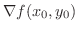 $\nabla f(x_{0},y_{0})$