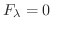 $\displaystyle F_{\lambda} = 0 \ $