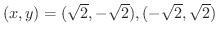 $(x,y) = (\sqrt{2},-\sqrt{2}), (-\sqrt{2},\sqrt{2})$