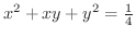 $x^{2} + xy + y^{2} = \frac{1}{4}$