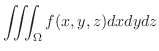 $\displaystyle \iiint_{\Omega}f(x,y,z)dxdydz $