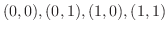 $(0,0), (0,1), (1,0), (1,1)$