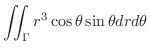 $\displaystyle \iint_{\Gamma}r^3\cos{\theta}\sin{\theta}drd{\theta}$