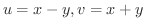 $u = x - y, v = x + y$