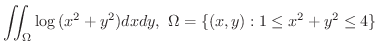 $\displaystyle{\iint_{\Omega}\log{(x^2+y^2)}dxdy, \ \Omega = \{(x,y) : 1 \leq x^2 + y^2 \leq 4\}}$