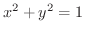 $\displaystyle x^2 + y^2 = 1 $