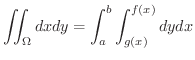 $\displaystyle \iint_{\Omega}dxdy = \int_{a}^{b}\int_{g(x)}^{f(x)}dydx $