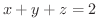 $x+y+z = 2$