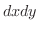 $dx dy$