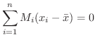 $\displaystyle \sum_{i=1}^{n}M_{i}(x_{i} - \bar x) = 0 $