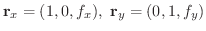 $\displaystyle {\bf r}_{x} = (1,0,f_{x}), \ {\bf r}_{y} = (0,1,f_{y} ) $