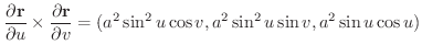 $\displaystyle \frac{\partial {\bf r}}{\partial u} \times \frac{\partial {\bf r}...
...l v} = (a^{2}\sin^{2}{u}\cos{v}, a^{2}\sin^{2}{u}\sin{v}, a^{2}\sin{u}\cos{u}) $