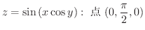 $\displaystyle{z = \sin{(x \cos{y})} : \ \mbox{_} \ (0, \frac{\pi}{2}, 0)}$