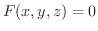 $\displaystyle{F(x,y,z) = 0}$