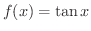 $f(x) = \tan{x}$