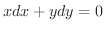 $x dx + y dy = 0$