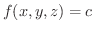$\displaystyle f(x,y,z) = c $