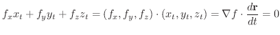 $\displaystyle f_{x}x_{t} + f_{y}y_{t} + f_{z}z_{t} = (f_{x},f_{y},f_{z})\cdot (x_{t},y_{t},z_{t}) = \nabla f \cdot \frac{d {\bf r}}{dt} = 0 $