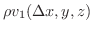 $\displaystyle \rho v_{1}(\Delta x,y,z)$
