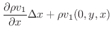 $\displaystyle \frac{\partial \rho v_{1}}{\partial x} \Delta x + \rho v_{1}(0,y,x)$