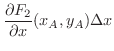$\displaystyle{\frac{\partial F_{2}}{\partial x}(x_{A},y_{A})\Delta x}$