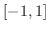 $[-1,1]$
