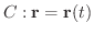 $C : {\bf r} = {\bf r}(t)$