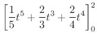 $\displaystyle \left[\frac{1}{5}t^{5} + \frac{2}{3}t^{3} + \frac{2}{4}t^{4} \right ]_{0}^{2}$