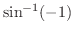 $\displaystyle{\sin^{-1}(-1)}$