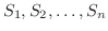 $S_{1},S_{2}, \ldots,S_{n}$